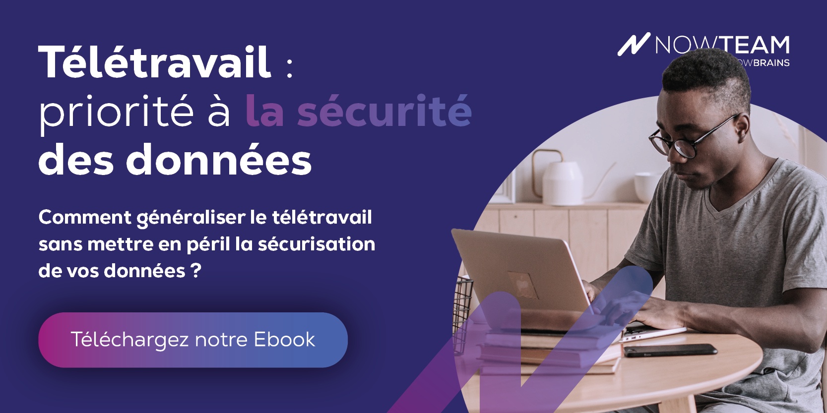 Télétravail : priorité à la sécurité des données